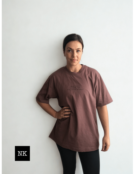 Camiseta "Bad day? Show up"  Mocca