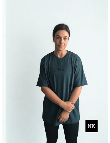 Camiseta "Bad day? Show up"  Verde Bosque