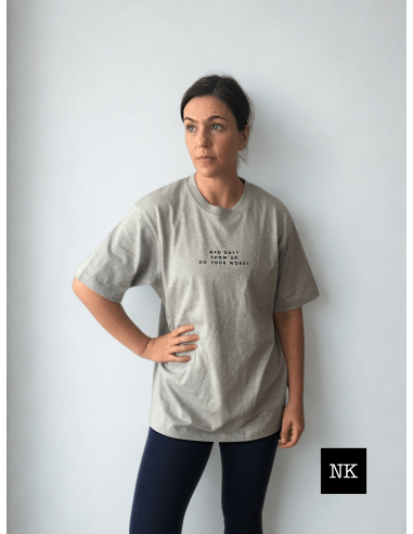 Camiseta "Bad day? Show up"  Gris