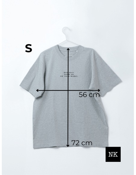 Camiseta "Bad day? Show up"  Gris