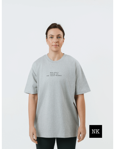 Camiseta "Bad day? Show up"  Gris