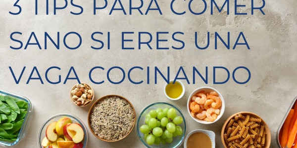 3 TIPS PARA COMER SANO SI ERES UNA VAGA COCINANDO
