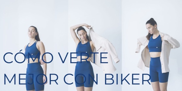 CÓMO VERTE MEJOR CON BIKER