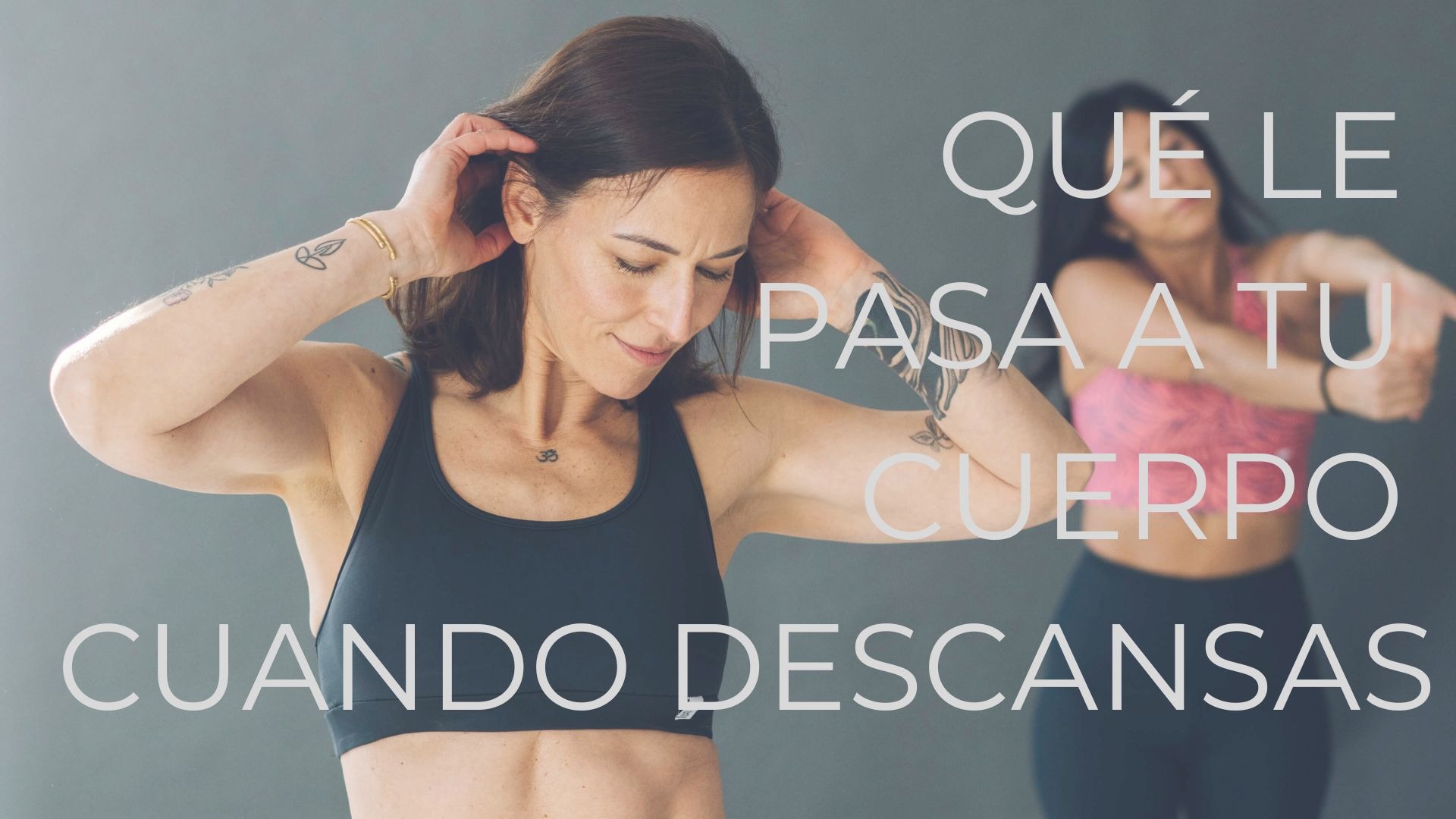 QUÉ LE PASA A TU CUERPO CUANDO DESCANSAS