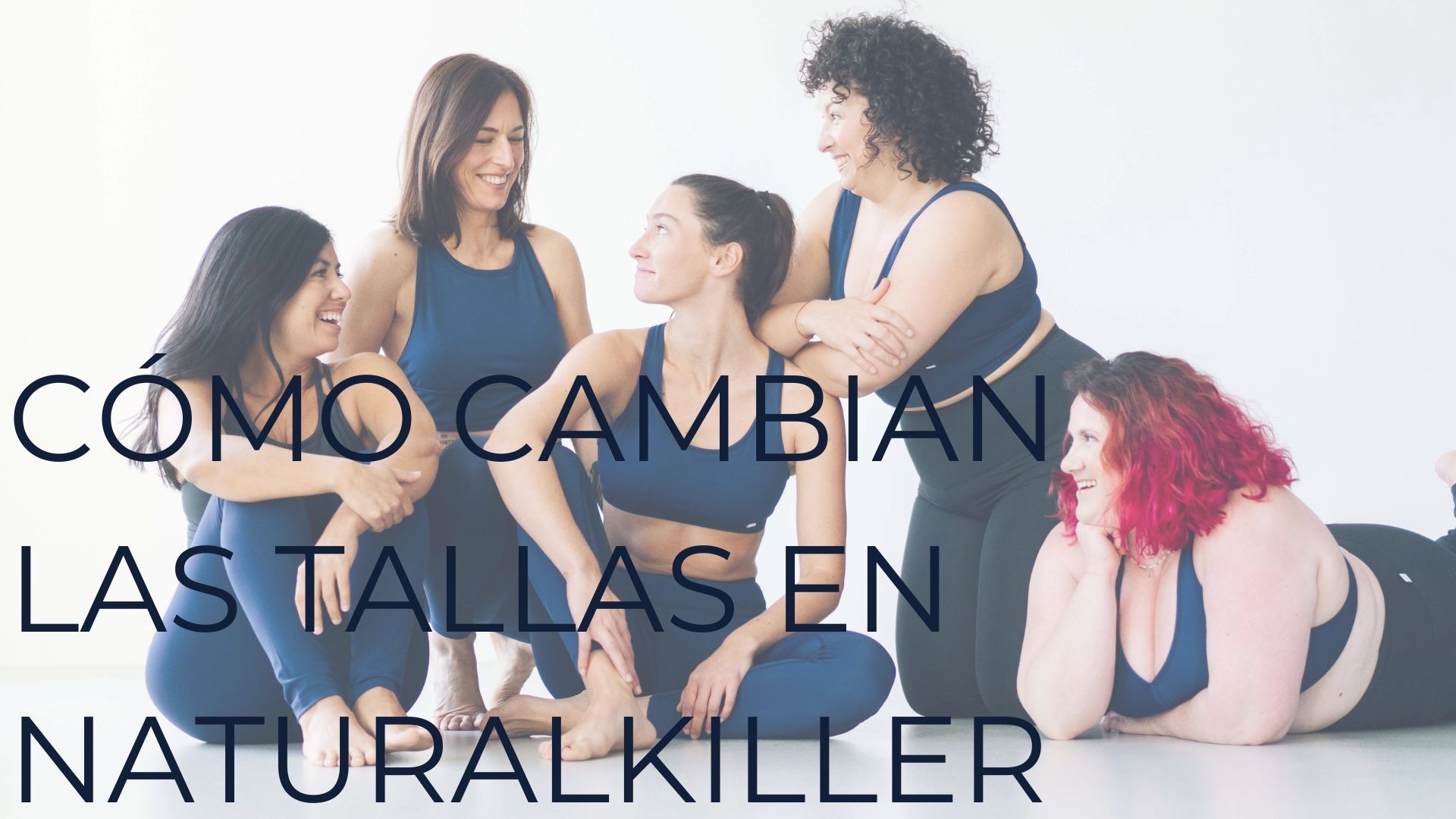 CÓMO CAMBIAN LAS TALLAS EN NATURALKILLER
