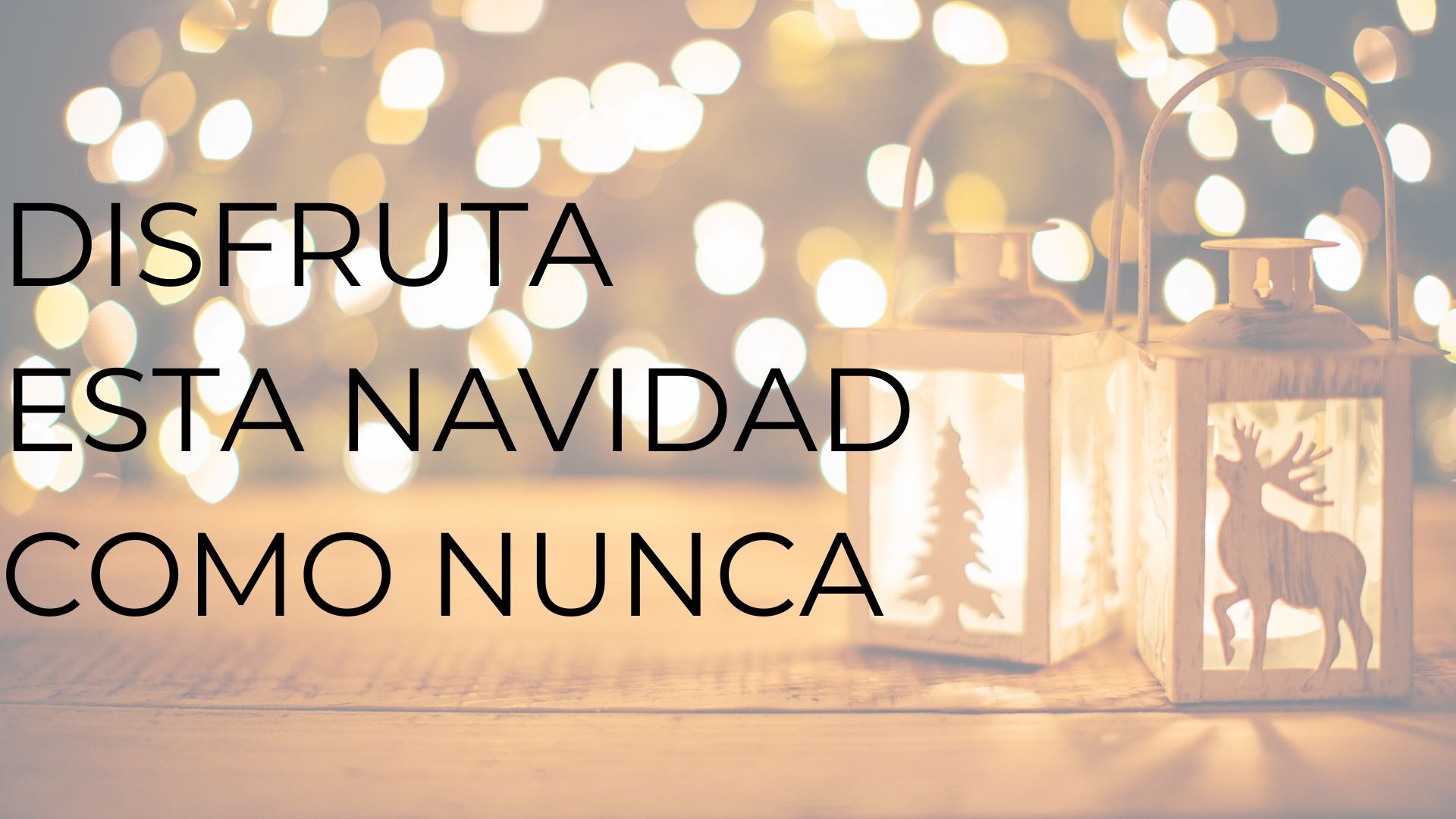 DISFRUTA ESTA NAVIDAD COMO NUNCA