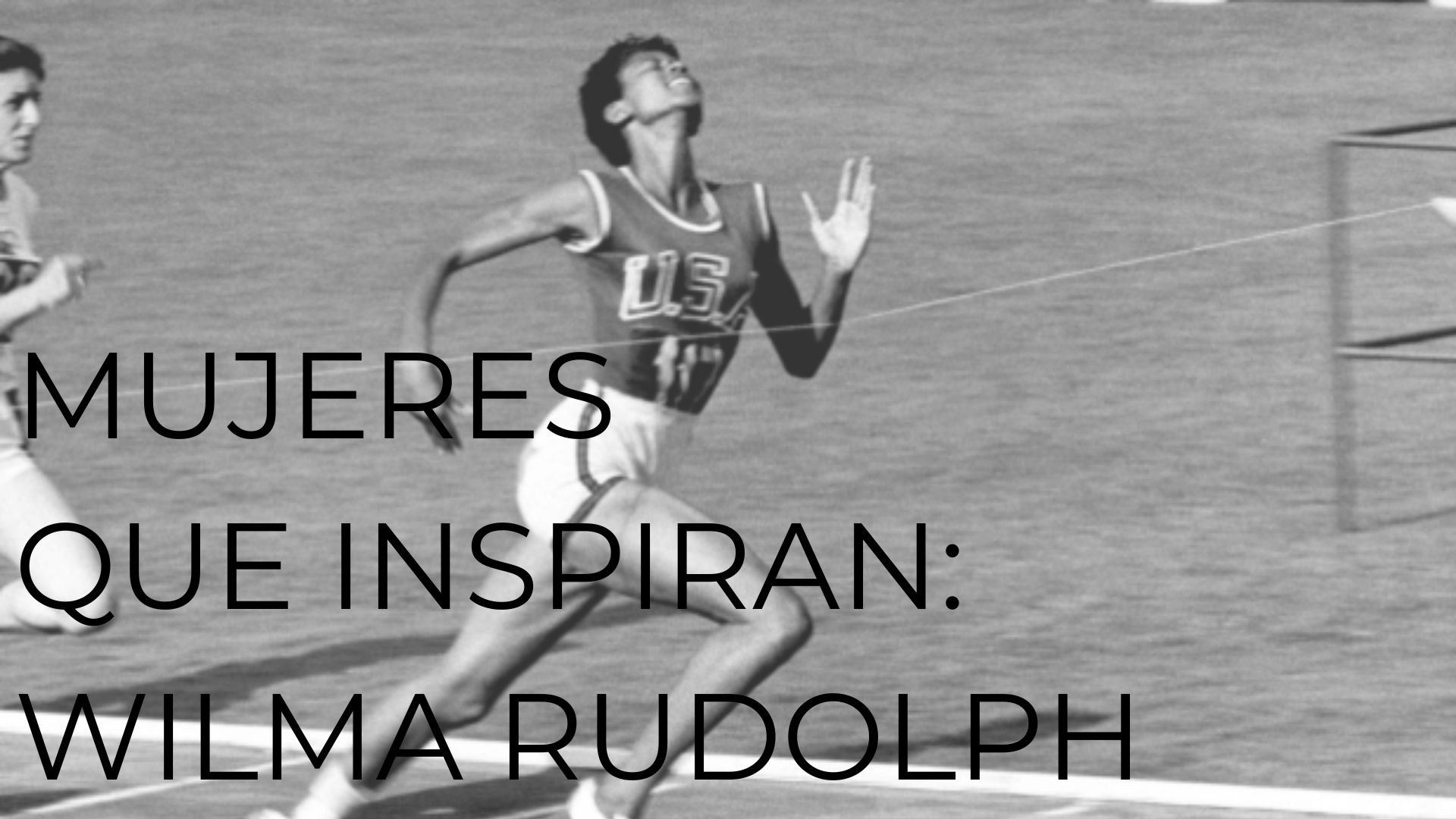MUJERES QUE INSPIRAN: WILMA RUDOLPH