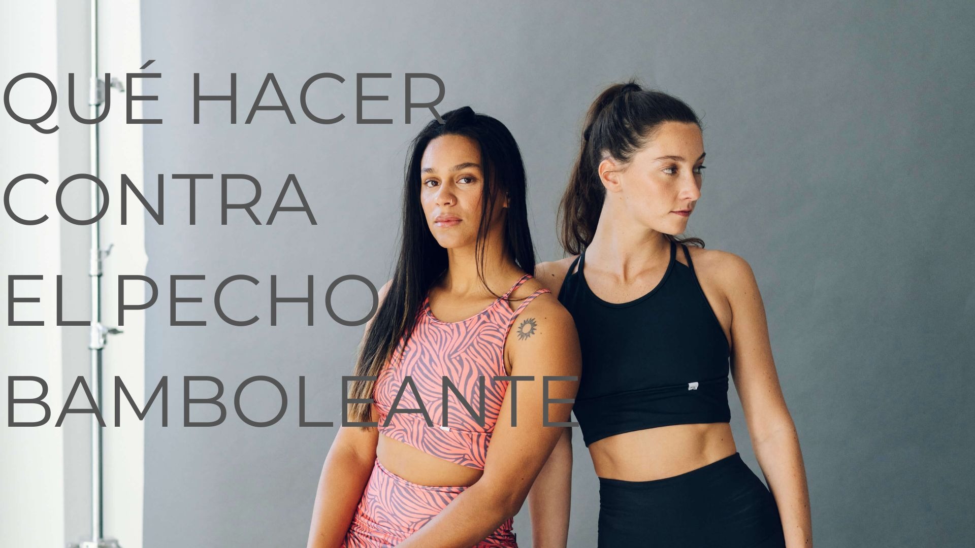 QUÉ HACER CONTRA EL PECHO BAMBOLEANTE